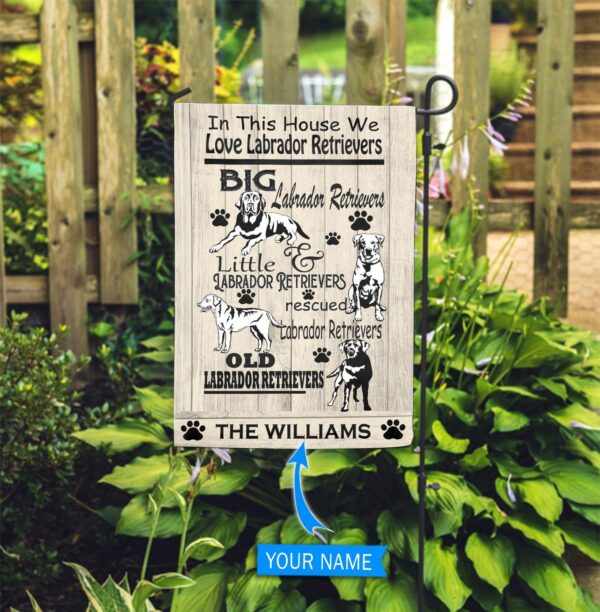 In This House We Love Labrador Retrievers Personalized Garden Flag – Personalized Dog Garden Flags – Dog Flags Outdoor