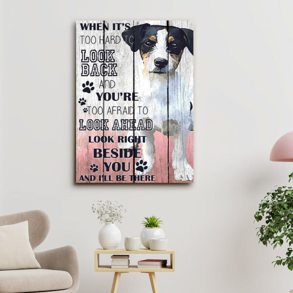 Jack Russell Art – Look Right Beside You And I’ll Be There – Dog Pictures – Dog Canvas Poster – Dog Wall Art – Gifts For Dog Lovers – Furlidays
