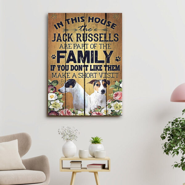 Jack Russell Art – In This House The Jack Russells Are Part Of The Family – Dog Pictures – Dog Canvas Poster – Dog Wall Art – Gifts For Dog Lovers – Furlidays