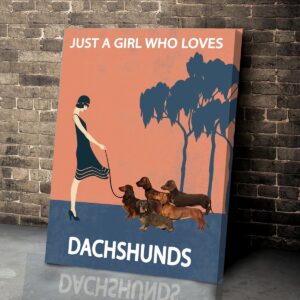 Just A Girl Who Loves Dachshunds…
