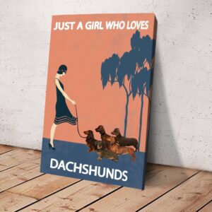 Just A Girl Who Loves Dachshunds Matte Canvas Dog Canvas Wall Art Gift For Dog Lovers 2