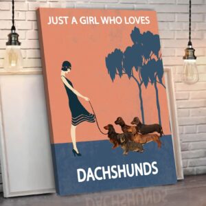 Just A Girl Who Loves Dachshunds Matte Canvas Dog Canvas Wall Art Gift For Dog Lovers 7