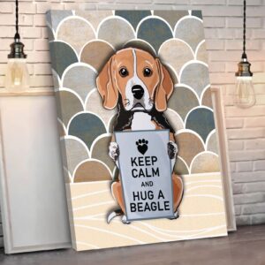 Keep Calm And Hug A Beagle Matte Canvas Dog Wall Art Poster To Print Housewarming Gifts 1