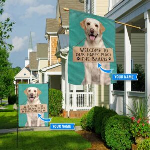 Labrador Retriever Welcome To Our Happy Place Personalized Flag Custom Dog Flags Dog Lovers Gifts for Him or Her 1