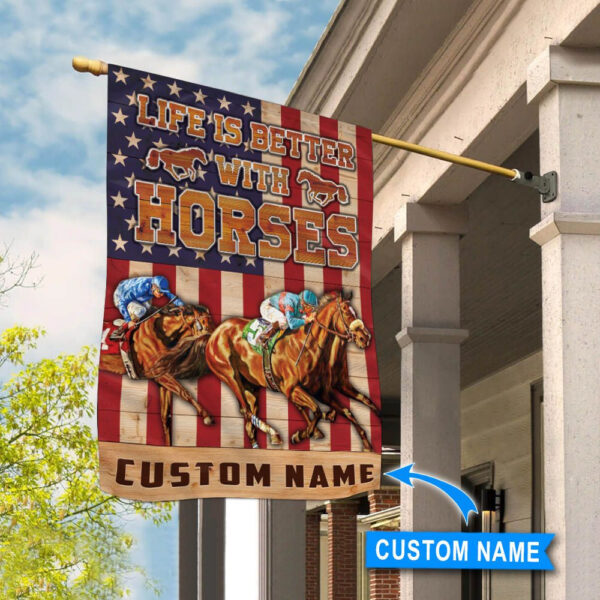 Life Is Better With Horse Racing Personalized Flag – Flags For The Garden – Outdoor Decoration
