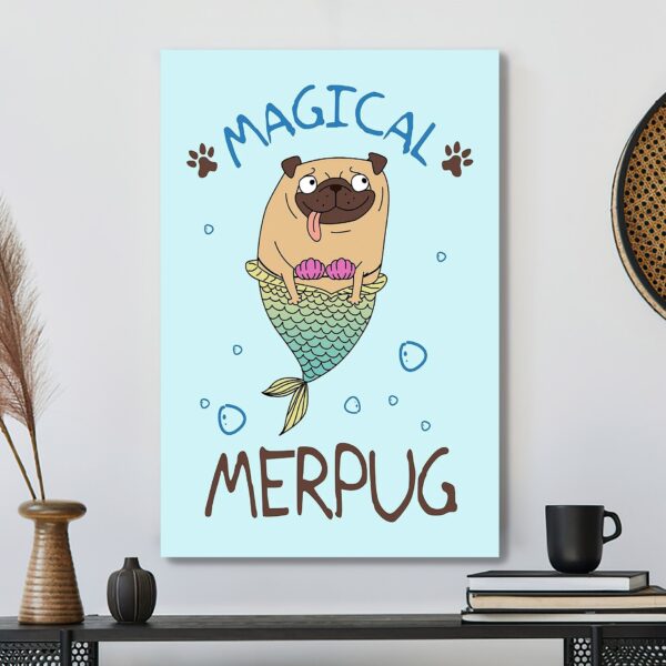 Magical MerPug – Dog Pictures – Dog Canvas Poster – Dog Wall Art – Gifts For Dog Lovers – Furlidays