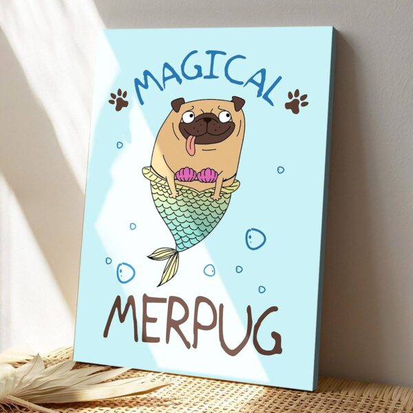 Magical MerPug – Dog Pictures – Dog Canvas Poster – Dog Wall Art – Gifts For Dog Lovers – Furlidays