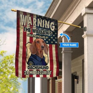 Patrolled By Dachshund Personalized Flag Personalized Dog Garden Flags Dog Flags Outdoor 1