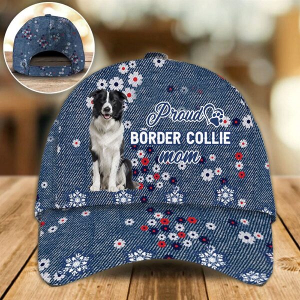 Proud Border Collie Mom Caps – Hats For Walking With Pets – Dog Hats Gifts For Relatives
