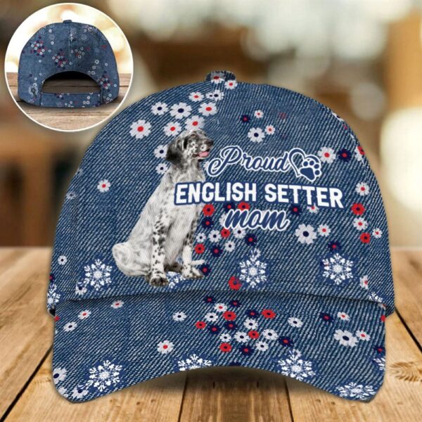 Proud English Setter Mom Caps – Hat For Going Out With Pets – Dog Hats Gifts For Relatives