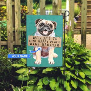 Pug Welcome To Our Happy Place Personalized Flag Custom Dog Flags Dog Lovers Gifts for Him or Her 2