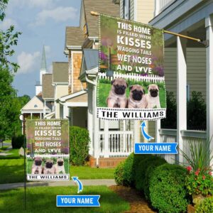 Pugs This Home Is Filled With Kisses Personalized Flag Personalized Dog Garden Flags Dog Flags Outdoor 3