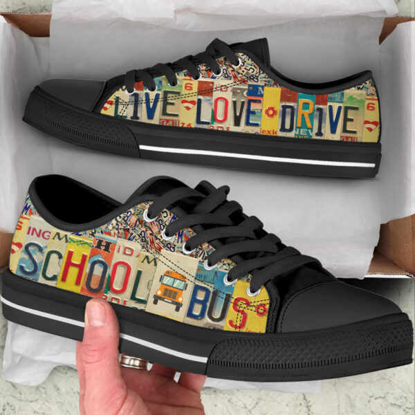 School Bus Live Love Drive License Plates Low Top Shoes – Best Gift For Teacher, School Shoes Malalan