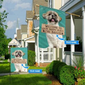 Shih Tzu Welcome To Our Happy Place Personalized Flag Custom Dog Flags Dog Lovers Gifts for Him or Her 1