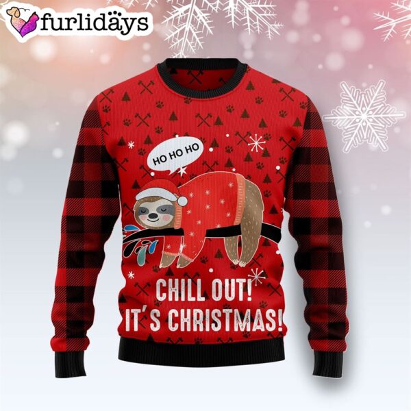 Sloth Chill Out Ugly Christmas Sweater – Funny Family Sweater Gifts- Unisex Crewneck Sweater