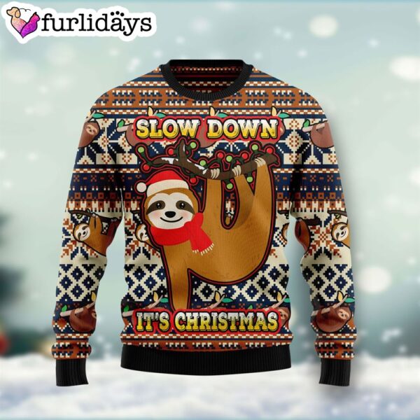 Sloth Slow Down It’s Christmas Ugly Christmas Sweater – Crewneck Sweater – Christmas Outfits Gift