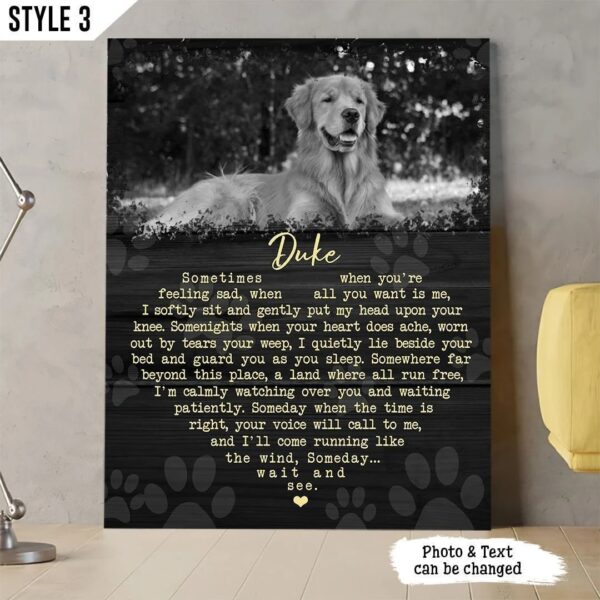 Someday Dog Poem Sometimes When You’re Feeling Sad Personalized Canvas Poster – Painting On Canvas – Dog Lovers Gifts for Him or Her
