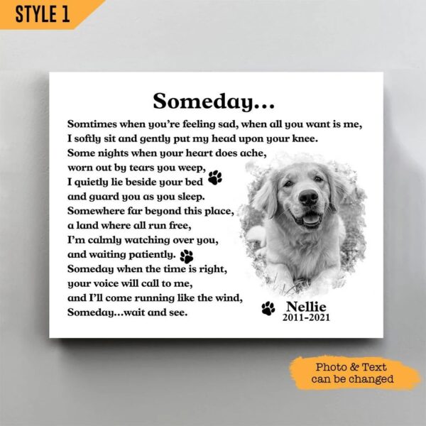 Someday Dog Poem Sometimes When You’re Feeling Sad Personalized Horizontal Canvas – Wall Art Canvas – Gift For Dog Lovers