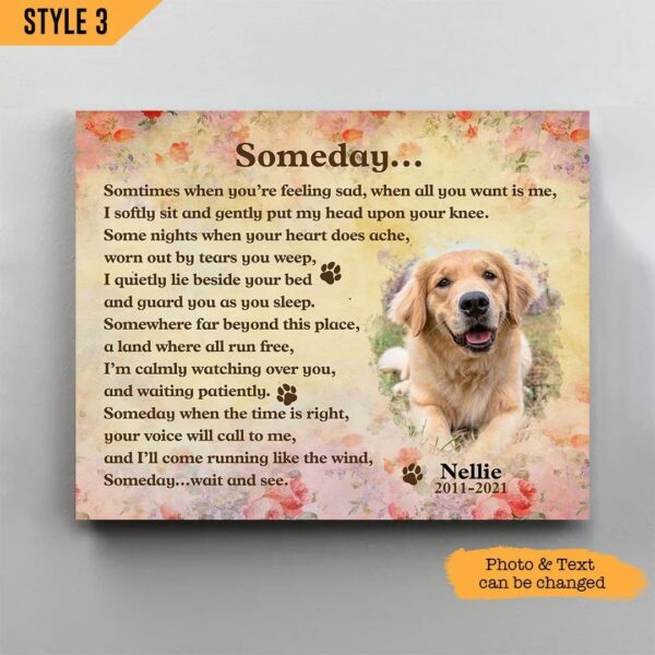 Someday Dog Poem Sometimes When You’re Feeling Sad Personalized Horizontal Canvas – Wall Art Canvas – Gifts for Dog Mom
