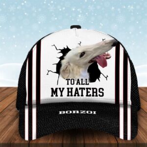 To All My Haters Borzoi Custom…