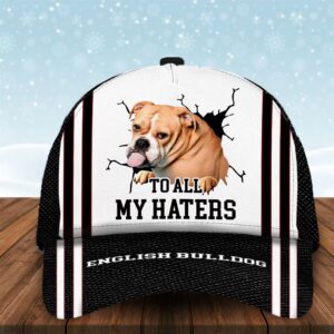 To All My Haters English BullDog…