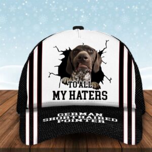 To All My Haters German Shorthaired…
