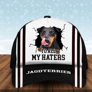 To All My Haters Jagdterrier Custom…