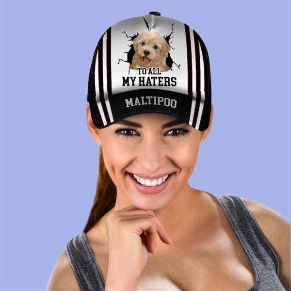 To All My Haters Maltipoo Custom Cap  – Hats For Walking With Pets – Gifts Dog Hats For Relatives