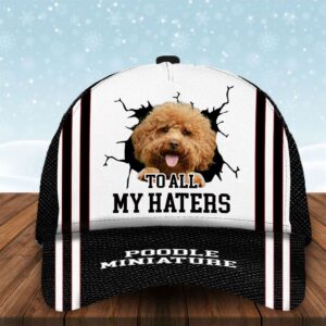 To All My Haters Poodle Miniature Custom Cap Hats For Walking With Pets Gifts Dog Hats For Relatives 1 qfazyo