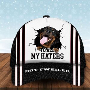 To All My Haters Rottweiler Custom Cap Hats For Walking With Pets Gifts Dog Hats For Relatives 1 krkihy