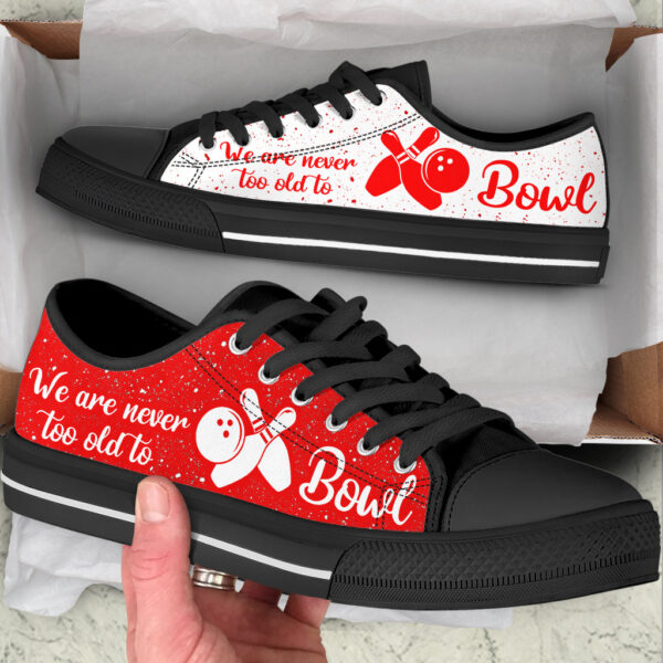 We Are Never Too Old To Bowl Low Top Shoes – Trendy Fashion Casual Shoes Gift For Adults