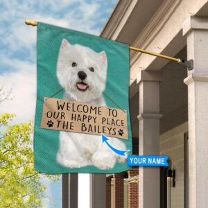 West Highland White Terrier Welcome To Our Happy Place Personalized Flag Custom Dog Flags Dog Lovers Gifts for Him or Her 3