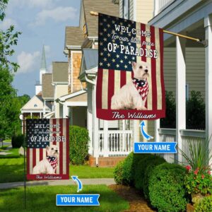 West Highland White Terrier Welcome To Our Paradise Personalized Dog Garden Flags Dog Lovers Gifts for Him or Her 2
