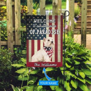 West Highland White Terrier Welcome To Our Paradise Personalized Dog Garden Flags Dog Lovers Gifts for Him or Her 3