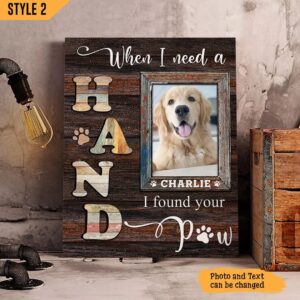 When I Need A Hand I Found Your Paw Dog Vertical Canvas Wall Art Canvas Dog Memorial Gift 1