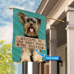 Yorkshire Terrier Welcome To Our Happy Place Personalized Flag Custom Dog Flags Dog Lovers Gifts for Him or Her 3
