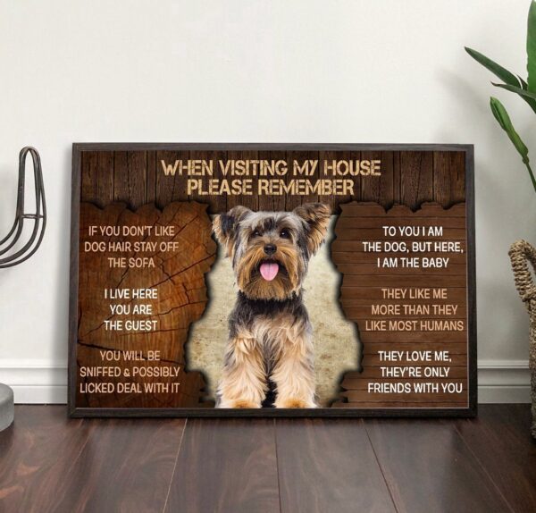 Yorkshire Terrier Please Remember When Visiting My House –  Personalized Dog Wall Art Canvas – Poster To Print – Housewarming Gifts