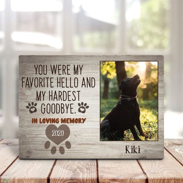 You Were My Favorite Hello And My Hardest Goodbye Dog Personalized Horizontal Canvas – Wall Art Canvas – Gift For Dog Lovers