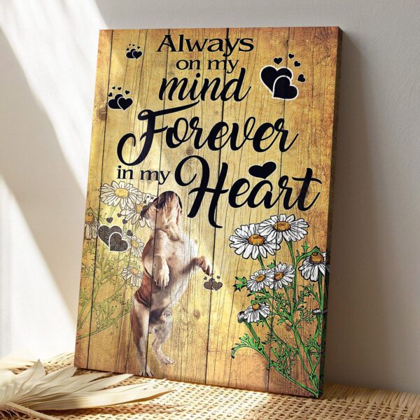 Bulldog Art – Always On My Mind Forever In My Heart – Bulldog Pictures – Dog Canvas Poster – Dog Wall Art – Gifts For Dog Lovers – Furlidays