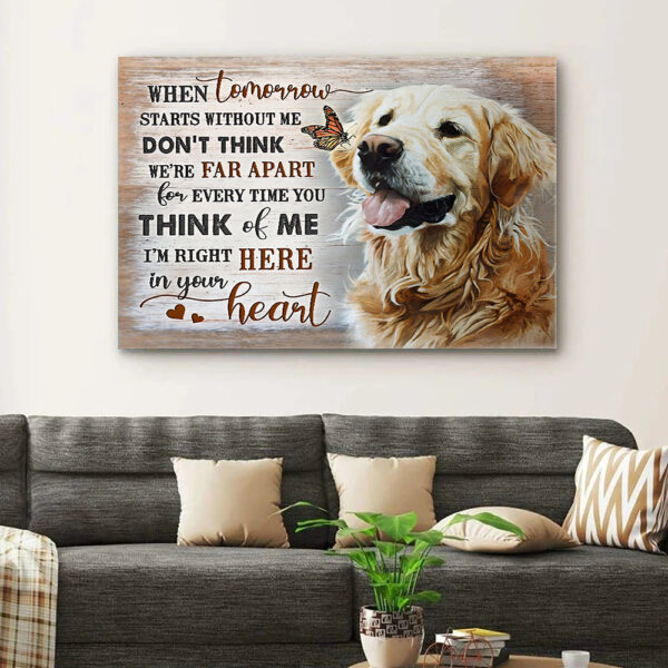 Golden Retriever – When Tomorrow Starts Without Me – Personalized Dog Pictures Canvas Poster – Gifts For Dog Lovers – Furlidays