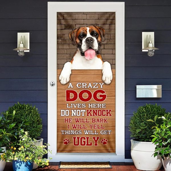 A Crazy Dog Lives Here Boxer Dog Door Cover – Xmas Outdoor Decoration – Gifts For Dog Lovers