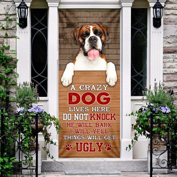 A Crazy Dog Lives Here Boxer Dog Door Cover – Xmas Outdoor Decoration – Gifts For Dog Lovers