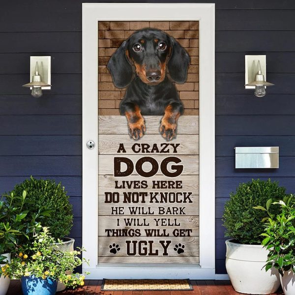 A Crazy Dog Lives Here Dachshund Door Cover – Xmas Outdoor Decoration – Gifts For Dog Lovers