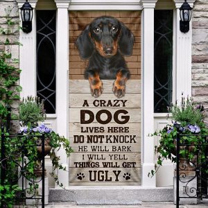 A Crazy Dog Lives Here Dachshund Door Cover Xmas Outdoor Decoration Gifts For Dog Lovers 3