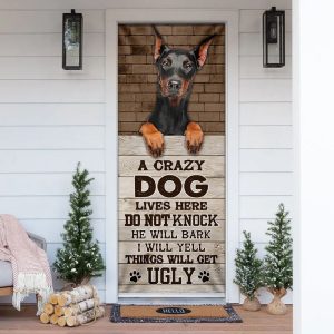 A Crazy Dog Lives Here Doberman Door Cover Xmas Outdoor Decoration Gifts For Dog Lovers 1