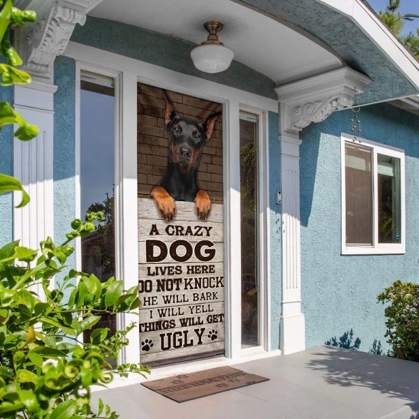 A Crazy Dog Lives Here Doberman Door Cover – Xmas Outdoor Decoration – Gifts For Dog Lovers