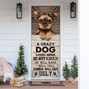 A Crazy Dog Lives Here Yorkshire Terrier Door Cover Xmas Outdoor Decoration Gifts For Dog Lovers 1