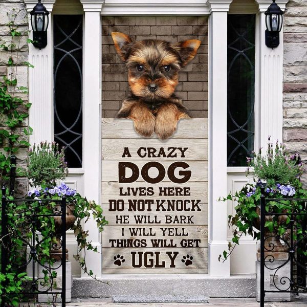 A Crazy Dog Lives Here Yorkshire Terrier Door Cover – Xmas Outdoor Decoration – Gifts For Dog Lovers