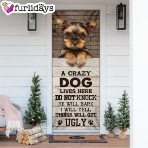 A Crazy Dog Lives Here Yorkshire Terrier Door Cover Xmas Outdoor Decoration Gifts For Dog Lovers 6