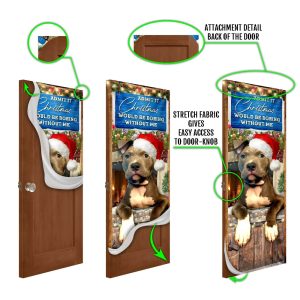Admit It Christmas Would Be Boring Without Me Door Cover Pitbull Lover Door Cover Christmas Outdoor Decoration 5